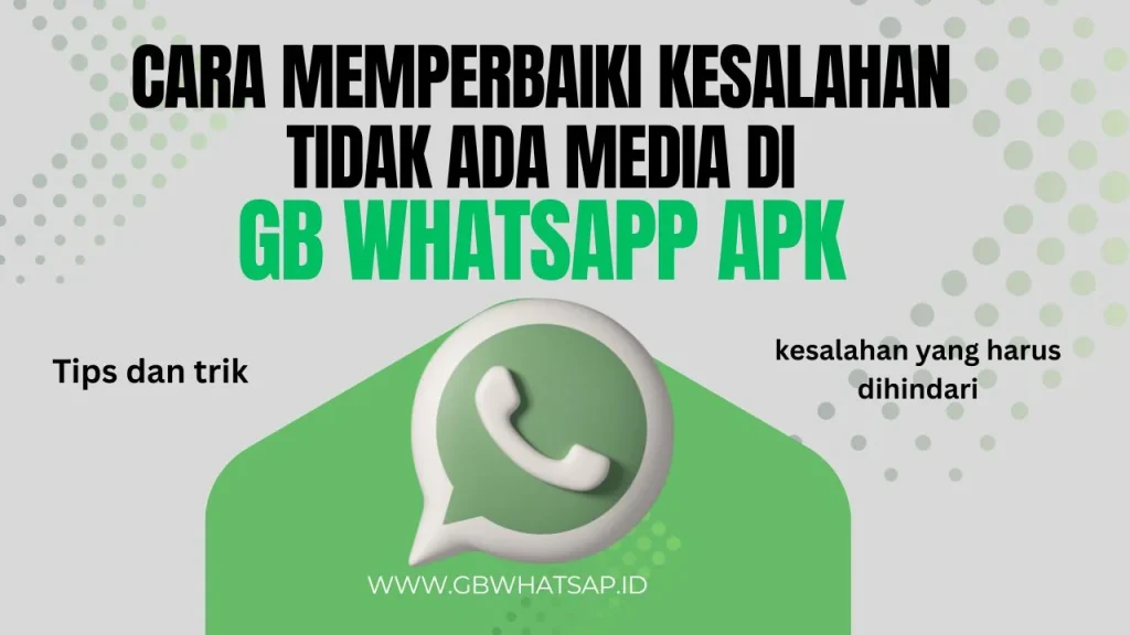 fix no media error 1 Pulihkan kesalahan tidak ada media di GB Whatsapp