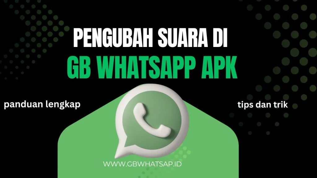 Pengubah Suara di GB WhatsApp