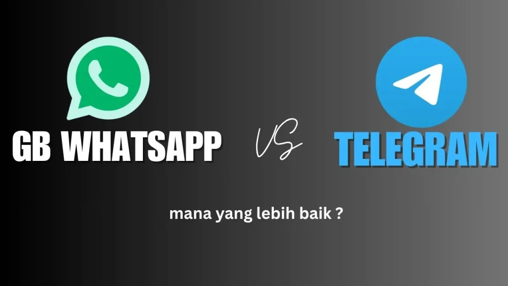 GB WhatsApp vs Telegram